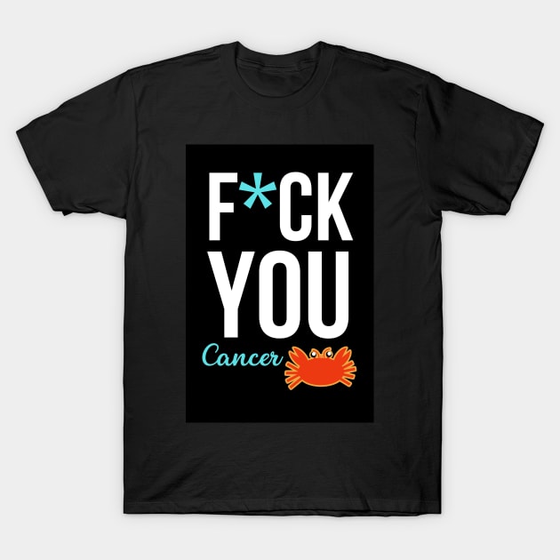 Fuck You Cancer T-Shirt by PinkPandaPress